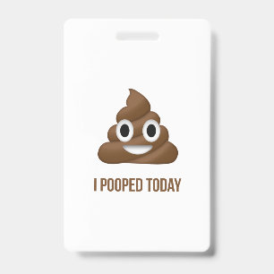 Badge J'Ai Poopé Aujourd'Hui L'Émoticône Souriante Poo D