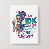 Badge Je Dis À IDK Beaucoup... (Recto)