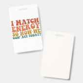 Badge Je fais correspondre l'énergie, alors comment allo (Avant & arrière)