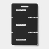 Badge Je m'en fiche Message sarcastique sans considérati (Arrière)