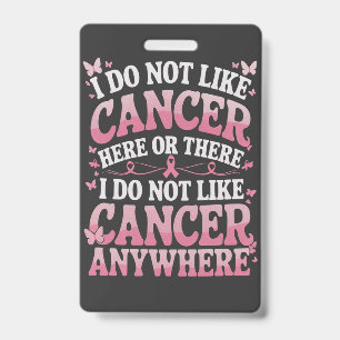 Badge Je N'Aime Pas Le Cancer Ici Ou Là