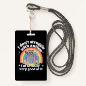 Badge Je Ne Lutte Pas Avec L'Autisme Autistique Funny Ra (Devant avec lanière)