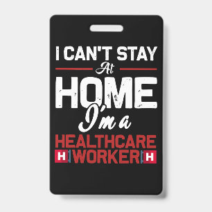Badge Je ne peux pas rester à la maison, je suis un trav