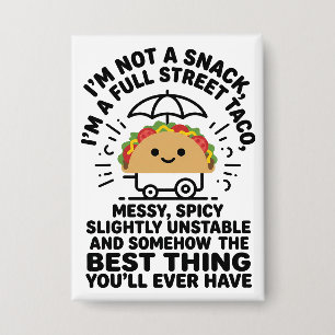 Badge Je ne suis pas un snack, je suis un vrai taco de r