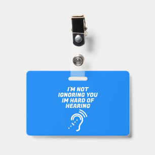 Badge Je ne vous ignore pas, j'ai une surdité
