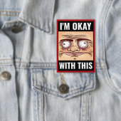 Badge Je suis d'accord avec ça - Drôle bouton du visage (Insitu)