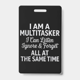 Badge Je suis un multitâche Humour drôle de vie professi