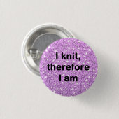 badge "Je tricote, donc je suis" (Devant & derrière)