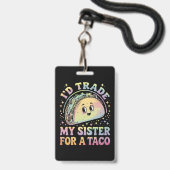 Badge Je troquerais ma sœur contre un taco Cinco De Mayo (Avant avec lanière)