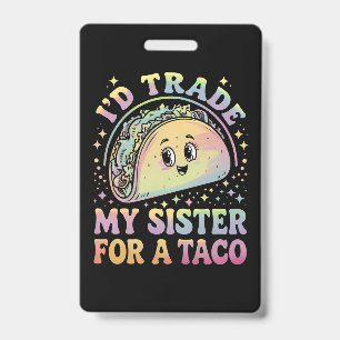 Badge Je troquerais ma sœur contre un taco Cinco De Mayo