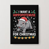 Badge Je veux un hippopoténuse pour Noël Prof de maths (Recto)
