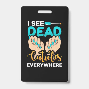 Badge Je vois des cuticules partout