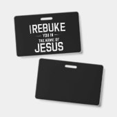 Badge Je vous réprimande au nom de Jésus (Avant & arrière)