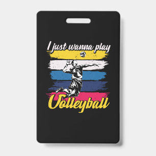 Badge Joueur de volley-ball Je veux juste jouer au vol