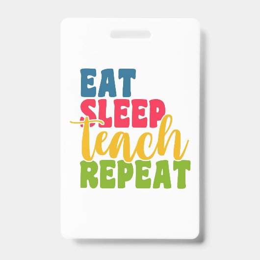 Badge Journée des enseignants Manger Dormir Enseigner Ré (Avant)