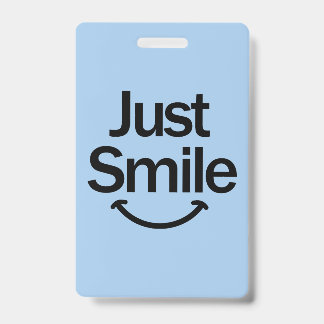 Badge Just Smile