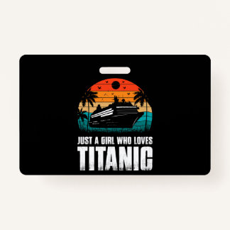 Badge Juste Une Fille Qui Aime Le Titanic