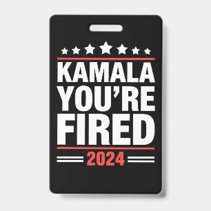 Badge Kamala Vous êtes Virée Kamala Harris 2024