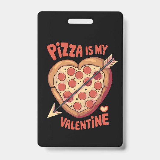 Badge La pizza est ma Saint Valentin drôle (Avant)