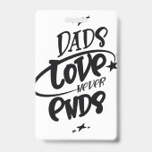 Badge L'amour d'un papa ne finit jamais (Arrière)