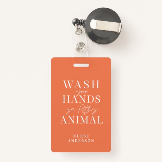 Badge lavez-vous les mains vous sale animal (Back with Retractable)