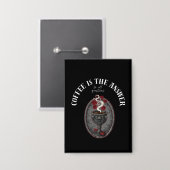 Badge le café est le tout des questions (Recto/Verso)