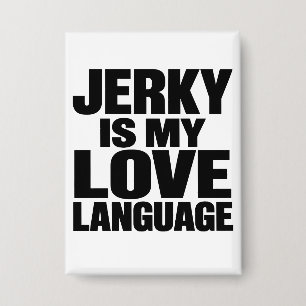 Badge Le Jerky Est Mon Langage D'Amour Funny Beef Jerky