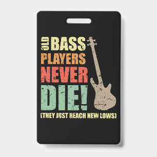 Badge Les bassistes ne meurent jamais