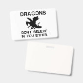 BADGE LES DRAGONS NE CROIENT PAS EN VOUS NON PLUS (Front & Back)
