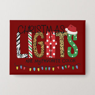 Badge Les lumières de Noël sont ma couleur préférée Sant