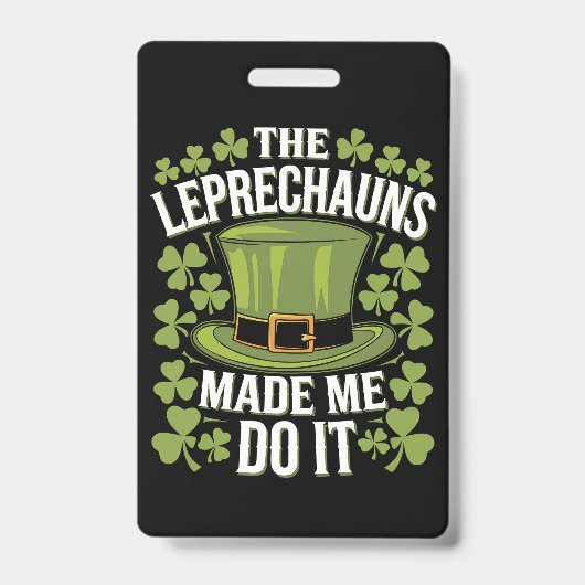 Badge Les Lutins M'ont Fait Faire Ça La Saint-Patrick (Avant)