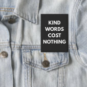 Badge Les mots gentils ne coûtent rien (Insitu)