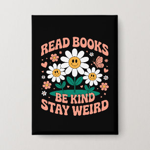 Badge Lire des livres, être gentil, rester bizarre - mig