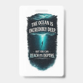 Badge L'océan est incroyablement profond, mais vous pouv (Arrière)