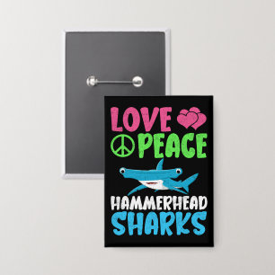 Badge Love Peace Hammerhead Sharks mignonette Sea Animal