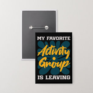 Badge Ma Activité Favorite Est De Partir - Introverti Dr
