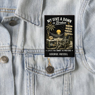 Badge Ma vie est trop courte pour faire semblant