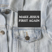 Badge Make Jesus First Again (Insitu)