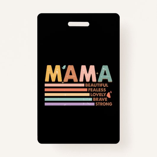 Badge Mama Beau sans peur Lovely Brave Strong (Devant)