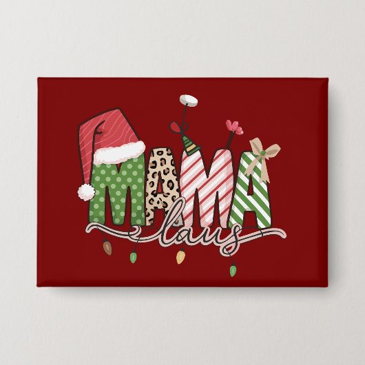 Badge Mama Claus Noël Funny Noël Maman (Recto)