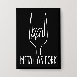 Badge Métal comme Fork Drôle Rock sur la conception de c