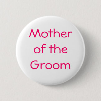 Badge - Moeder van de Groom Ronde Button 5,7 Cm