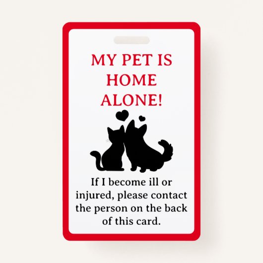 Badge Mon animal de compagnie, Chien est la maison seul  (Devant)