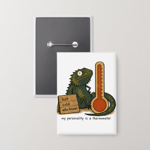 Badge Mon caractère est un thermomètre Bearded Dragon Ar