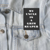 Badge Mon Oncle Est Une Faucheuse (Insitu)