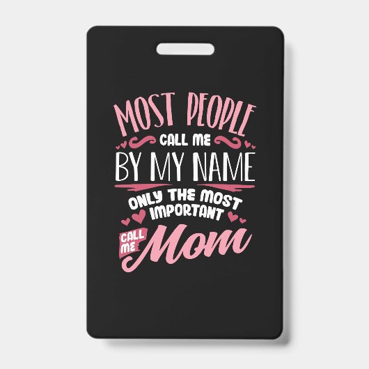 Badge Mother Art | Most Important Call Me Mom Birthday (Avant)