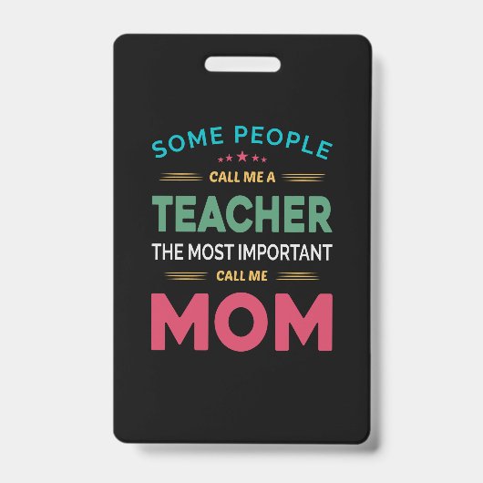 Badge Mother Gift Some People Call Me Teacher Mom (Avant)