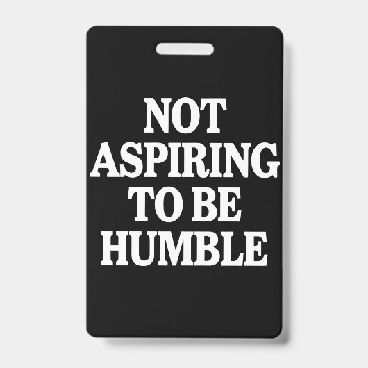 Badge Ne pas aspirer à être humble Kamala Harris féminis (Front)