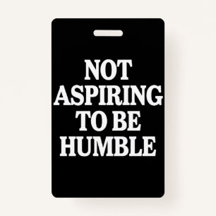 Badge Ne pas aspirer à être humble Kamala Harris féminis