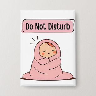 Badge Ne pas déranger - mignon comique Doodé d'humeur